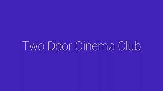 Two Door Cinema Club - Something Good Can Work (español)