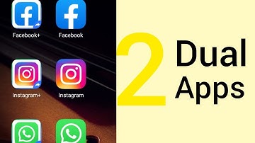 How to create dual apps on Android/ Use multiple accounts on phone