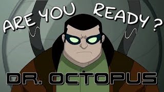 Dr. Octopus [ Tribute ] ~ Are You Ready ? (HD)