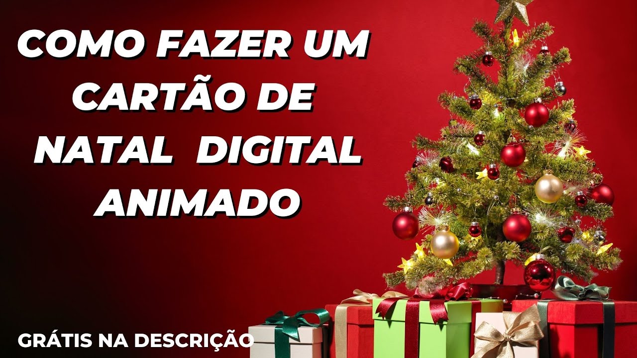 COMO FAZER CARTÃO DE NATAL animado digital, virtual GRÁTIS/ Link na ...