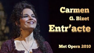 Carmen Act 3 Entracte Met Opera 2010