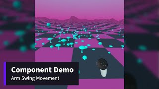 Arm Swing Movement Component Demo for A-Frame