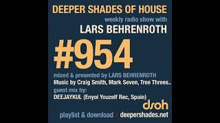 Deeper Shades Of House #954 – Deep House Radio Show | Lars Behrenroth | Guest Mix: DEEJAKUL
