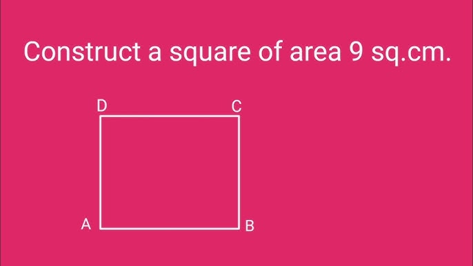 5 Ways To Constructing A 9 Sq. Cm Square Step-by-step 2024