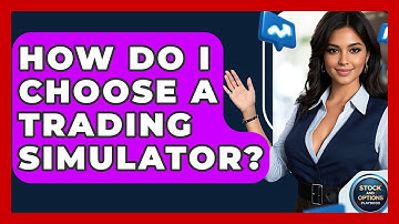 How Do I Choose A Trading Simulator? - Stock and Options Playbook