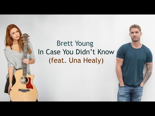 Incase you didn't know(lyrics)-Brett young ft Una Healy class=