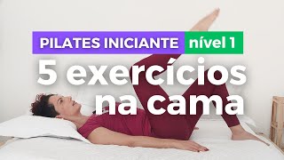 PILATES PARA INICIANTES | 5 exercícios na cama - PASSO A PASSO [NÍVEL1] #treinecomigo