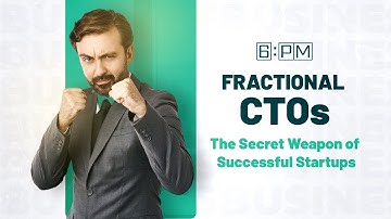 Fractional CTO | Affordable Tech Leadership for Startup Success! | 6PM Global