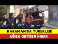 Karamanda yrekleri aza getiren hbar