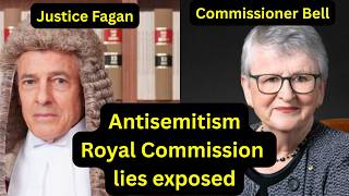 Justice Fagan exposes the Antisemitism Royal Commission’s lies