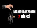 Manipülasyon Nasıl Anlaşılır? | En Sık Kullanılan 7 Manipülasyon Yöntemi