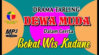Bokat Wis Kudune ~~ Drama Tarling Dewa Muda
