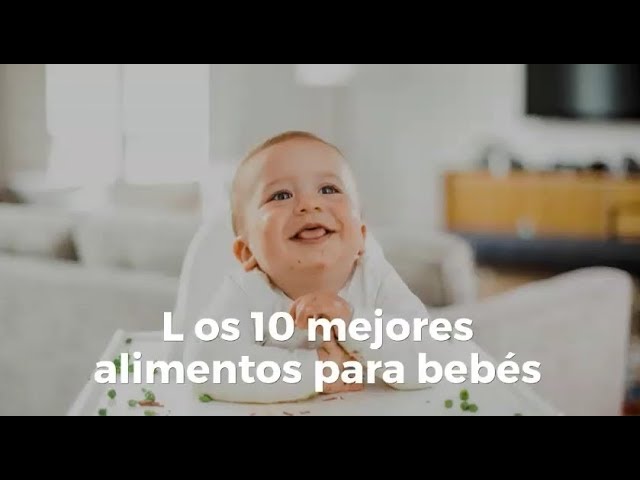 Brínda los mejores alimentos a tu bebé