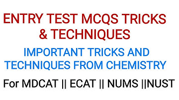 Entry Test Tricks & Techniques || CHEMISTRY short Tricks & Techniques for mcqs | for MDCAT ECAT NUMS