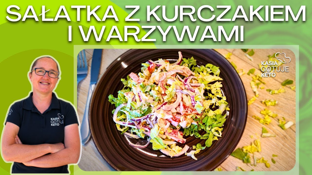 Kasia Gotuje Keto - Sałatka z kurczakiem i warzywami
