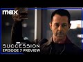 Episode 7 Preview | Succession | HBO Max