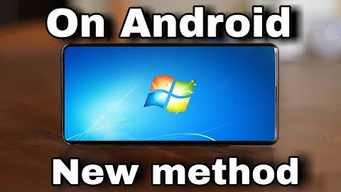 How To install Windows7 on android....(with proof!!).. (without root!!)