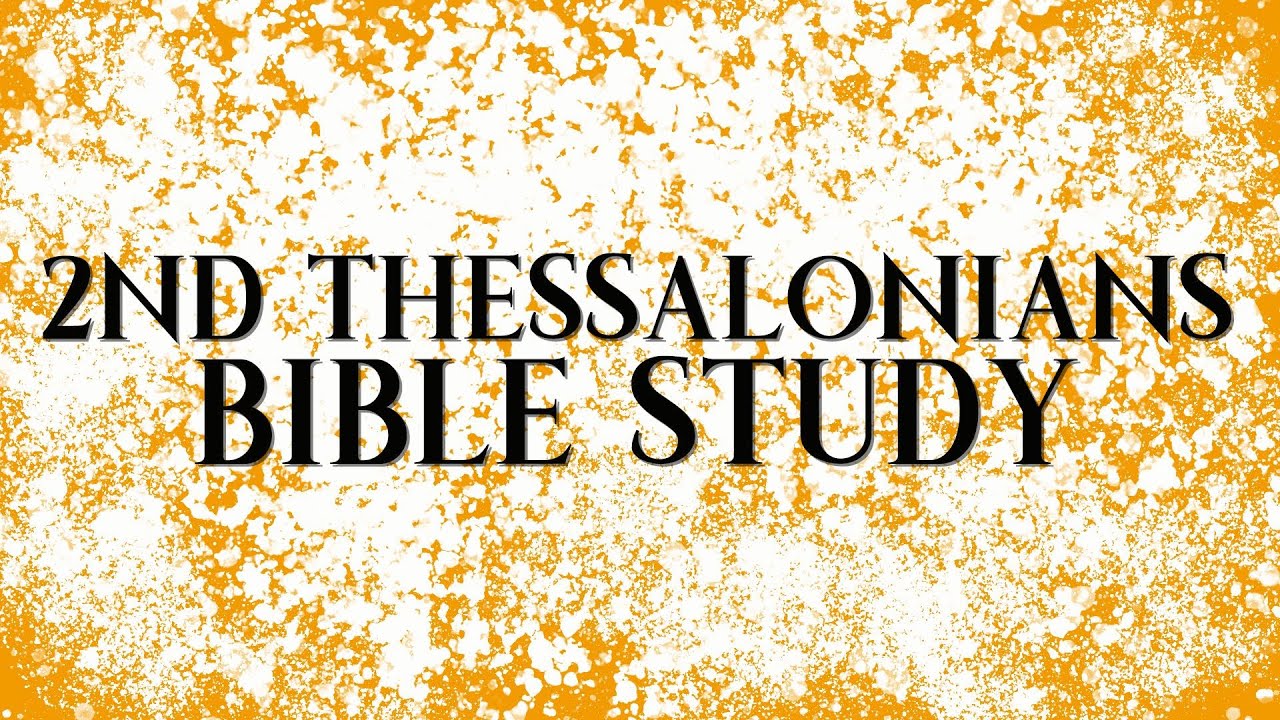 2nd Thessalonians 1 1 12 Bible Study YouTube 2nd-thessalonians-1-1-12-bible-study-youtube