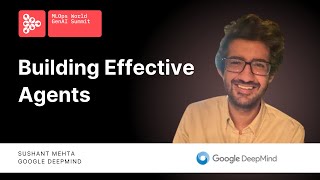 Building Effective Agents | Sushant Mehta, Google DeepMind