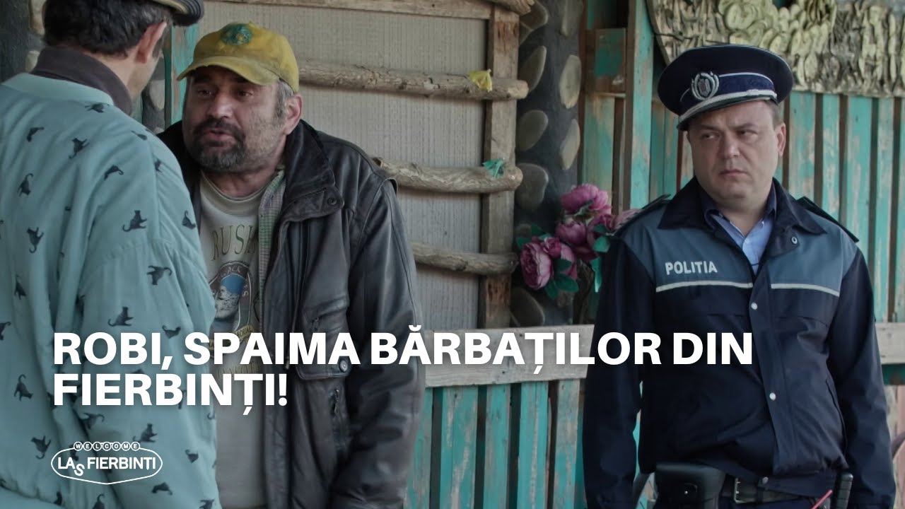 Robi, spaima bărbaților din Fierbinți! | LAS FIERBINȚI 2023