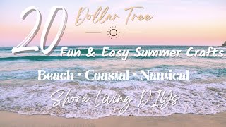 20 *Must See* Dollar Tree Fun \& Easy Summer Crafts || Beach • Coastal • Nautical Shore Living DIYs