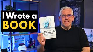I Wrote a Book About Learning with AI — Here's What's In It (And Why It Matters)