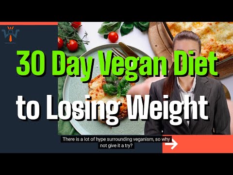 30 Day Vegan Diet  Losing Weight The Plant Based Way