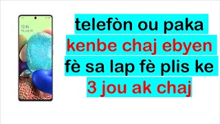 telefòn ou paka kenbe chaj ebyen fè sa lap fe plis ke 3 jou ak chaj