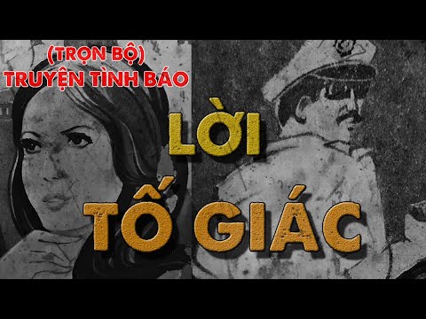 Video [TRỌN BỘ] LỜI TỐ GIÁC I TRUYỆN TÌNH BÁO VIỆT NAM HAY... - youtube