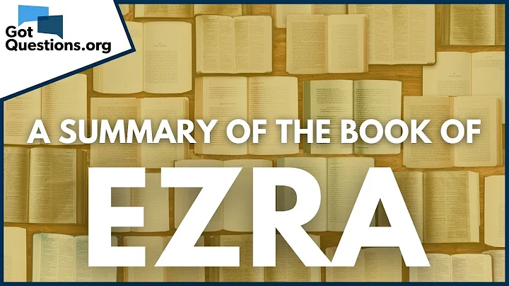 A Summary of the Book of Ezra | GotQuestions.org