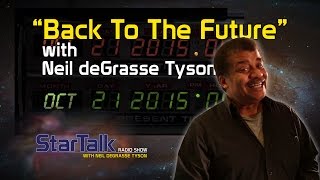 "Back to the Future" with Neil deGrasse Tyson