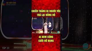 Chiến Thắng bị người yêu trả quà - Xem Cười Vỡ Bụng #shorts