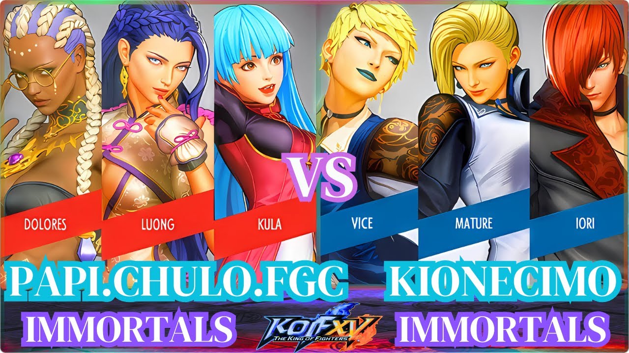 KOF XV🔥New Character MATURE🔥VICE🔥PAPI.CHULO.FGC🔥VS🔥KIONECIMO🔥The Next