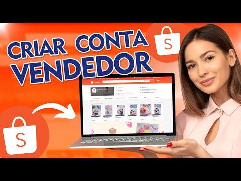 Como Criar uma Conta Vendedor na Shopee
