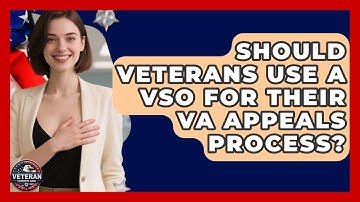 Should Veterans Use A VSO For Their VA Appeals Process? - Veteran Community Guide