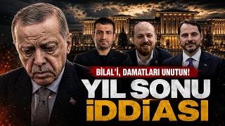 Yıl sonu iddiası; Bilal'i de, Damatları da unutun...