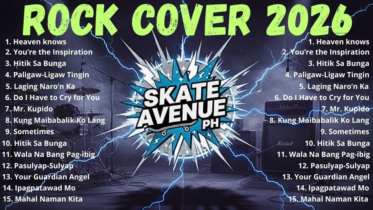 Top Rock Cover Playlist 2026 🎸✨ Skate Avenue PH | Non-Stop Lyrics | Heaven Knows Collection