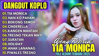 Download Lagu TIA MONICA~NAN KO PAHAM AJENG FEBRIA FULL ALBUM DANGDUT KOPLO TERBARU 2025 MP3