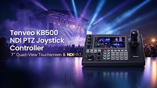 Information Tenveo KB500 NDI PTZ Joystick Controller | 7” Quad-View Touchscreen & NDI|HX3 News