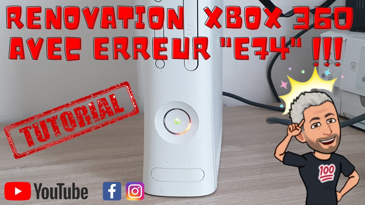 051 Rénovation Xbox 360 avec l'erreur E74 !! (TUTO) ) YouTube