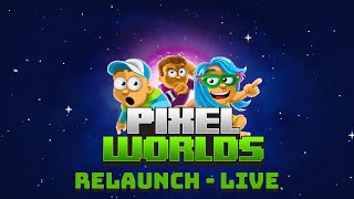 Pixel Worlds Relaunch [LIVE]