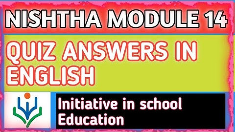 Nishtha Module 14 quiz answers in English||Nishtha module 14 self assessment answer in English