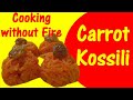 Carrot kossili  cooking without fire recipe for kids snacks  simple instant healthy snacks recipe