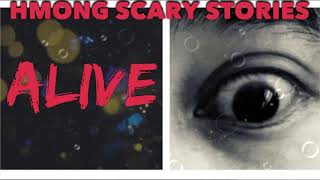 HMONG SCARY STORIES Alive