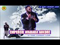 ESAN MUSIC: EMPEROR WADADA AIKORE