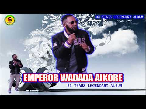 ESAN MUSIC EMPEROR WADADA AIKORE