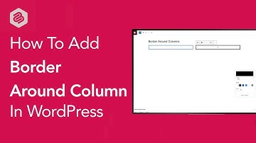 How To Add Border Around Column In WordPress