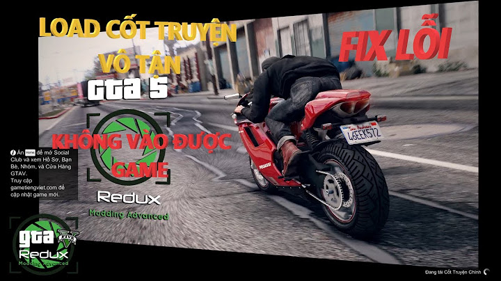 Lỗi loading story mode gta 5 win 7 năm 2024