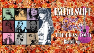 Taylor Swift - Our Song - The Eras Tour Surprise Song (Backdrop)