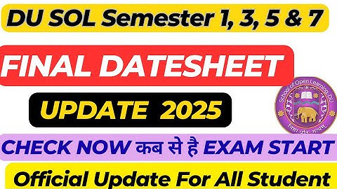 SOL Seme. 1,3,5,7  Exam Final Datesheet Update 2025 | SOL First Semester Datesheet Exam January 2026